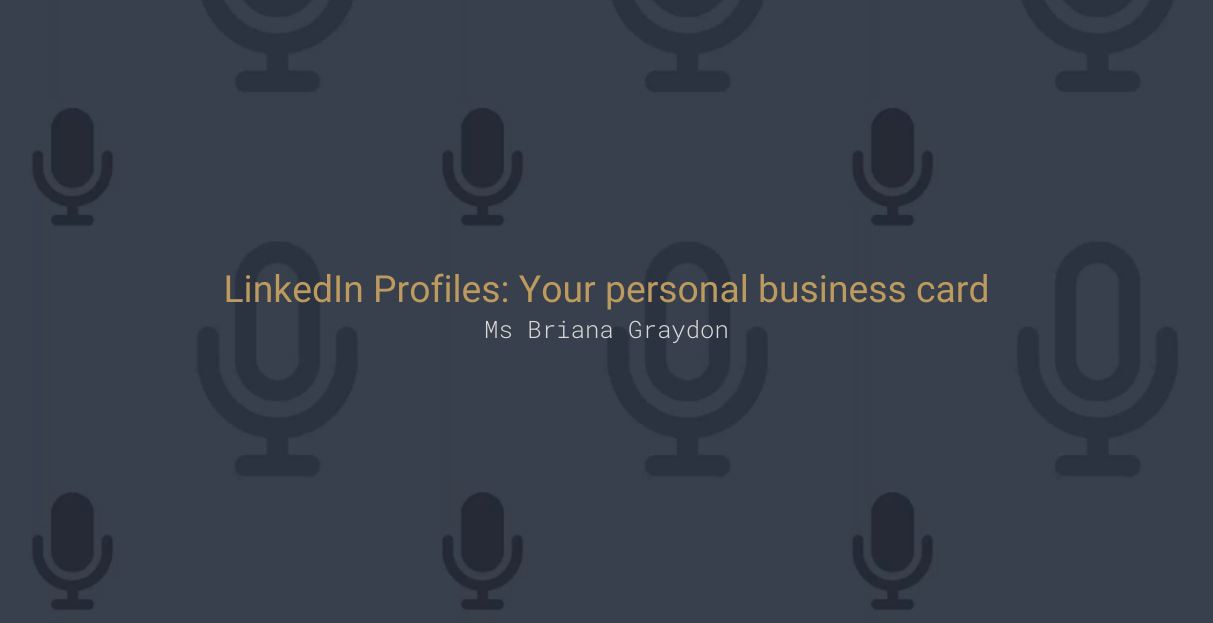 LinkedIn Profiles: Your personal business card